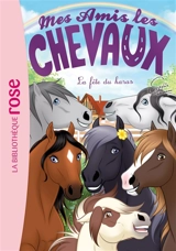 Mes amis les chevaux. Vol. 50. La fête du haras - Sophie Thalmann