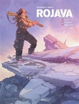 Rojava : 16 ans, youtubeuse, tireuse d'élite. Vol. 1 - Aurélien Ducoudray
