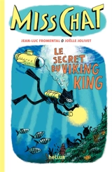 Miss Chat. Vol. 5. Le secret du Viking King - Jean-Luc Fromental