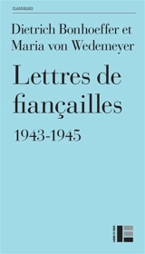 Lettres de fiançailles : 1943-1945 - Dietrich Bonhoeffer