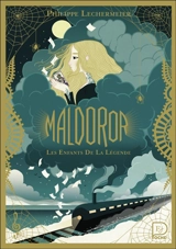 Maldoror. Vol. 1. Les enfants de la légende - Philippe Lechermeier