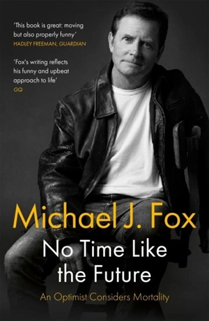 No Time Like the Future - Michael J. Fox
