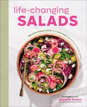 Life-Changing Salads - Brown, Danielle
