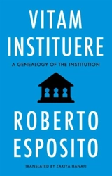 Vitam Instituere - Roberto Esposito