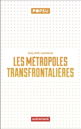 Les métropoles transfrontalières - Philippe Hamman