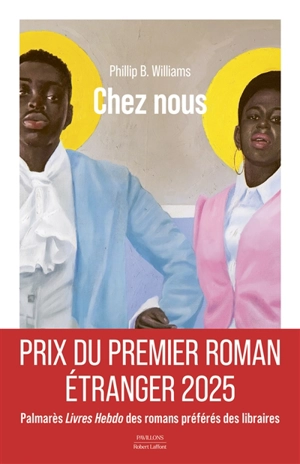 Chez nous - Phillip B. Williams