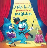 Eusèbe, le chat qui rêvait de devenir magicien - Séverine de La Croix