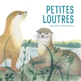 Petites loutres - Julie Lardon