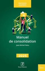 Manuel de consolidation : 2025 - Jean-Michel Palou