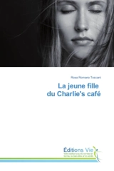 La jeune fille du Charlie's café - Rosa Romano Toscani