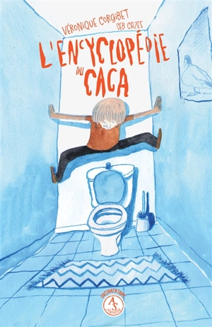 L'encyclopédie du caca - Véronique Corgibet