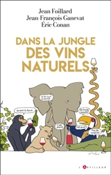 Dans la jungle des vins dits naturels - Jean Foillard