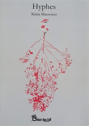 Hyphes - Xénia Maszowez