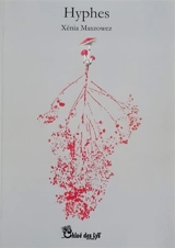 Hyphes - Xénia Maszowez