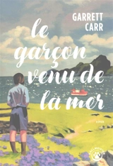 Le garçon venu de la mer - Garrett Carr