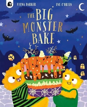 The Big Monster Bake - Barker, Fiona
