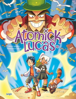 Atomick Lucas. Vol. 2. Des voeux plein le ventre - Piratesourcil