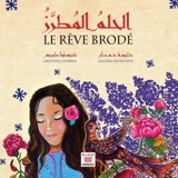 Le rêve brodé - Halima Hamdane