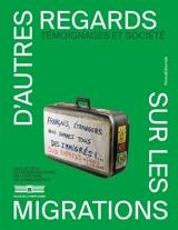 D'autres regards sur les migrations : collection du Musée national de l'histoire de l'immigration. Témoignages - Elisabeth Shimells