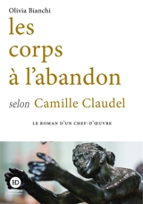 Les corps à l'abandon selon Camille Claudel - Olivia Bianchi