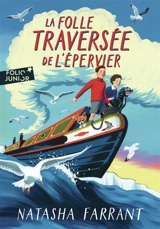 La folle traversée de l'Epervier - Natasha Farrant