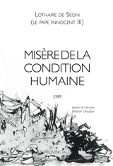 Misère de la condition humaine : 1195. De miseria condicionis humane : 1195 - Innocent III