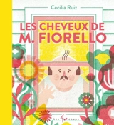 Les cheveux de M. Fiorello - Cecilia Ruiz