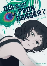 Qui a vu le paon danser ?. Vol. 1 - Rito Asami