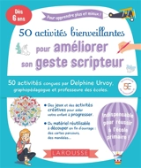 50 activités bienveillantes pour améliorer son geste scripteur - Delphine Urvoy