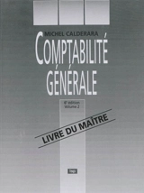 Comptabilité générale : livre du maître. Vol. 2 - Michel Calderara