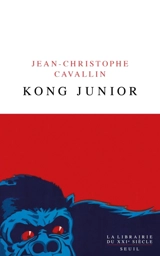 Kong junior - Jean-Christophe Cavallin