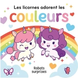 Les licornes adorent les couleurs : Rabats surprises