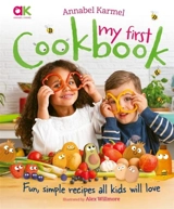 Annabel Karmerl's My First Cookbook - Annabel Karmel
