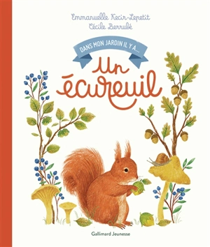 Dans mon jardin, il y a.... Un écureuil - Emmanuelle Kecir-Lepetit