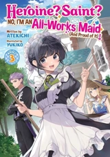 Heroine Saint No, I m an All Works Maid And Proud of It(Light Novel) Vol. 3 - Atekichi