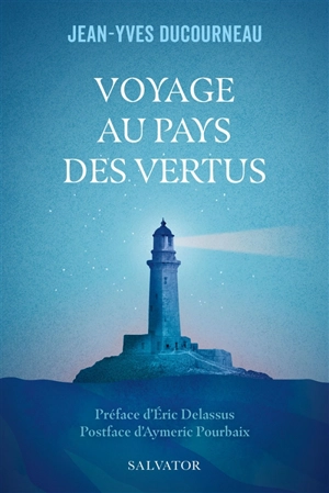 Voyage au pays des vertus - Jean-Yves Ducourneau