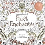 Forêt enchantée : Edition Anniversaire : 10 ans Album anniversaire - Johanna Basford