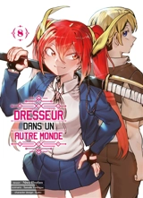 Dresseur dans un autre monde. Vol. 8 - Tamaki Yoshigae