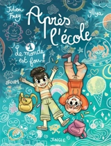 Après l'école. Vol. 1. Le monde est fou ! - Julien Frey