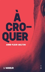 A croquer - Anne-Fleur Multon