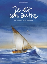 Je est un autre : un voyage avec Rimbaud - Joël Alessandra