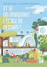 Et si on imaginait l'école de demain ? - Céline Cael