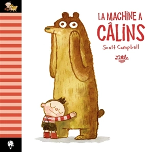 La machine à câlins - Scott Campbell
