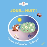 Jour... Nuit ! : tourne et découvre... le temps ! - Sylvie Chokron