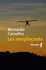 Les remplaçants - Bernardo Carvalho