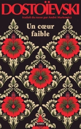 Un coeur faible - Fédor Dostoievski
