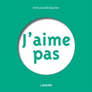 J'aime pas - Emmanuelle Bastien
