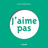 J'aime pas - Emmanuelle Bastien
