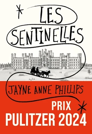 Les sentinelles - Jayne Anne Phillips