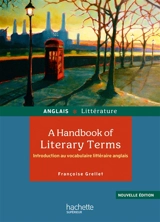 A handbook of literary terms : introduction au vocabulaire littéraire anglais - Françoise Grellet